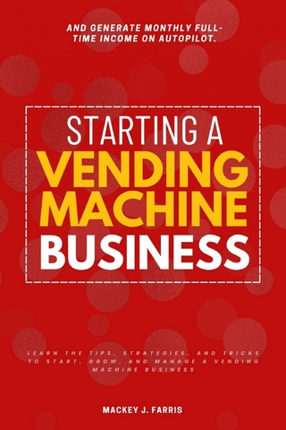 Starting a Vending Machine Business: