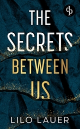 The Secrets Between Us | Spicy Enemies to Lovers Romantic Suspense -  Lilo Lauer