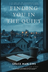 Finding You in the Quiet -  Grace Marlowe