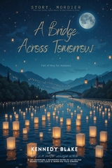 A Bridge Across Tomorrow -  kennedy Blake