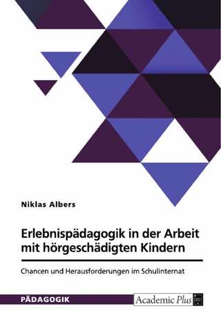 Erlebnispädagogik in der Arbeit mit hörgeschädigten Kindern