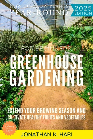 Greenhouse Gardening for Beginners: