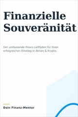 Dein Weg zur Finanziellen Souveränität: Ein umfassender Leitfaden für Einsteiger in Aktien und Krypto -  the fenze