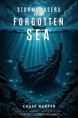 Stormchasers of the Forgotten Sea -  Chase Harper