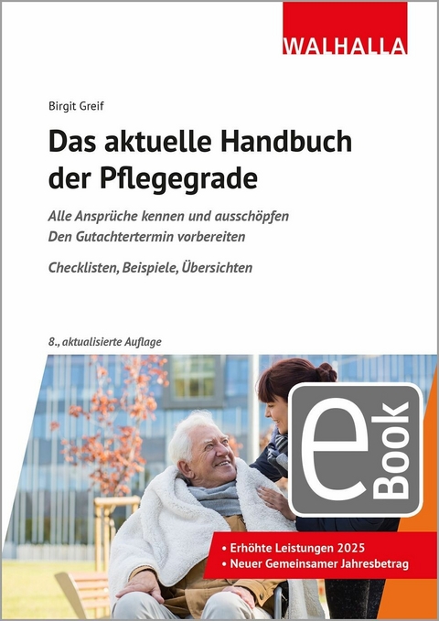 Das aktuelle Handbuch der Pflegegrade - Birgit Greif
