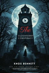 The Clocktower Conspiracy -  Knox Bennett