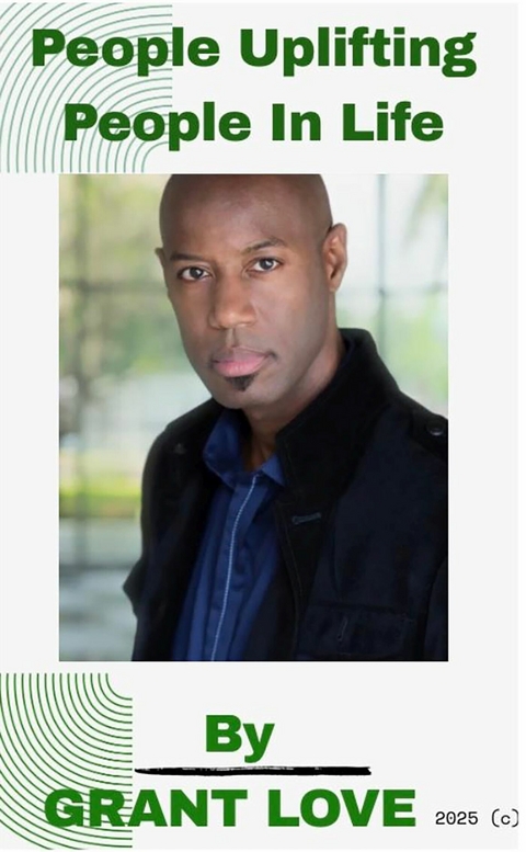 People Uplifting People In Life -  Grant Love