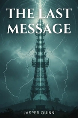 The Last Message -  Jasper Quinn