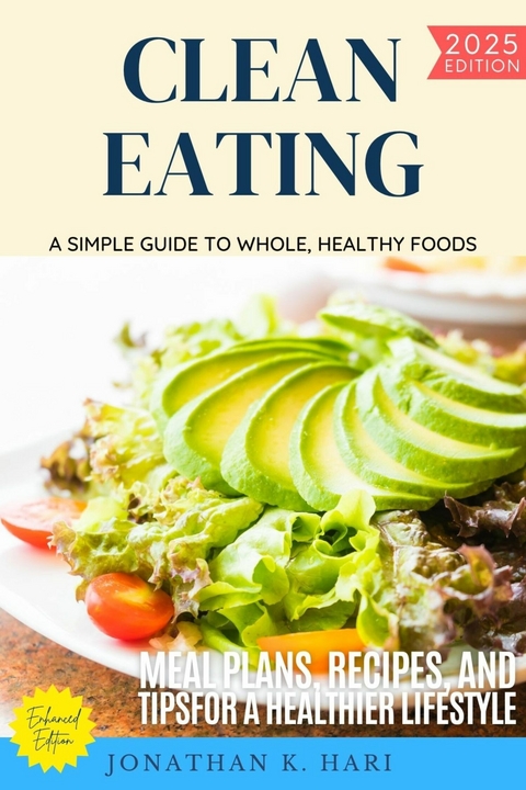 Clean Eating: - Jonathan K. Hari