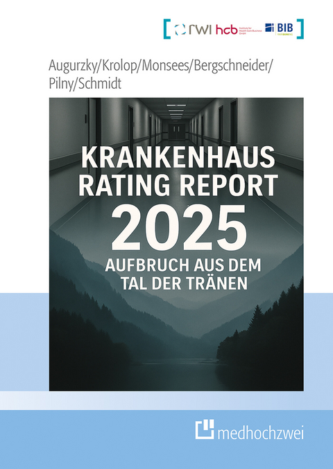 Krankenhaus Rating Report 2025 -  Boris Augurzky,  Sebastian Krolop,  Daniel Monsees,  Adam Pilny,  Christoph M. Schmidt,  Henrik Bergschne