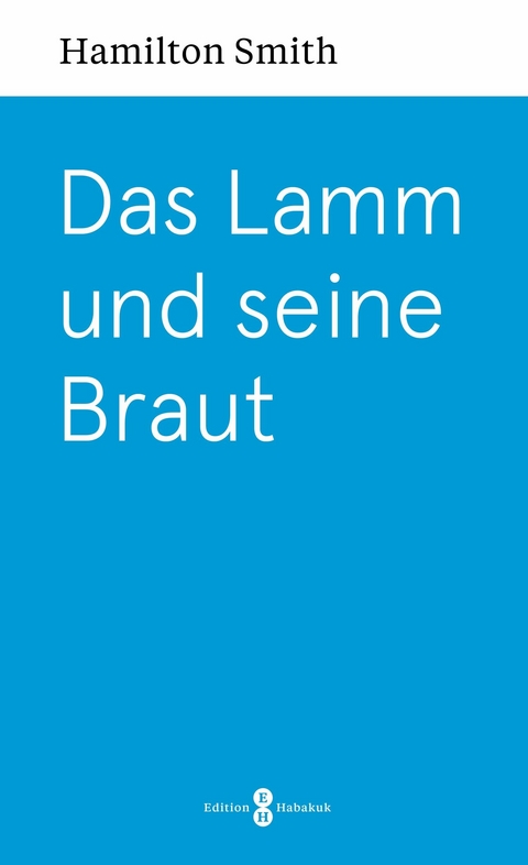 Das Lamm und seine Braut - Hamilton Smith