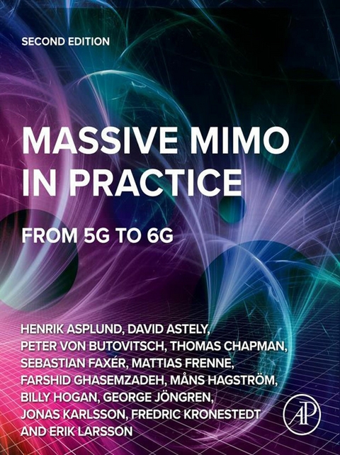 Massive MIMO in Practice -  Henrik Asplund,  George Jongren,  Jonas Karlsson,  Fredric Kronestedt,  Erik Larsson,  David Astely,  Peter von Butovitsch,  Thomas Chapman,  Sebastian Faxer,  Mattias Frenne,  Farshid Ghasemzadeh,  Mans Hagstrom,  Billy Hogan