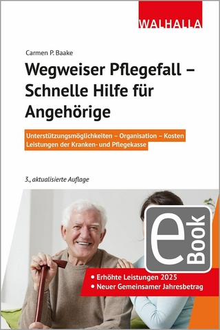 Wegweiser Pflegefall - Schnelle Hilfe für Angehörige