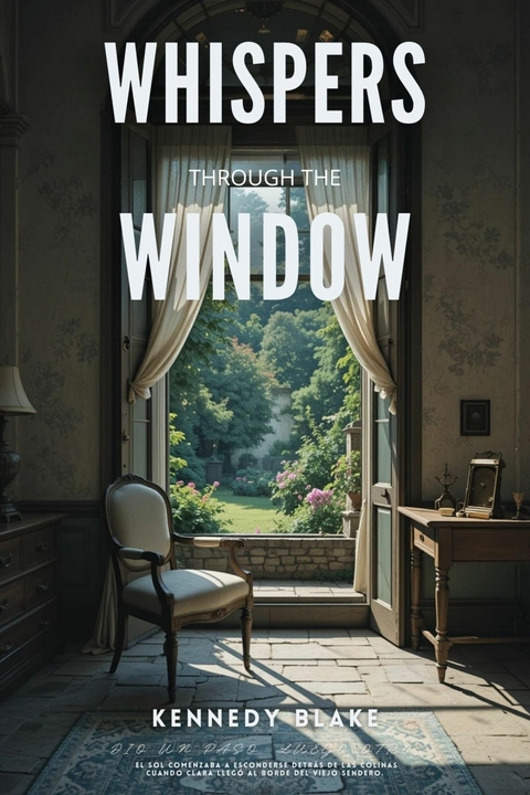 Whispers Through the Window -  kennedy Blake