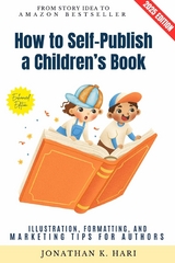 How to Self-Publish a Children's Book: -  Jonathan K. Hari