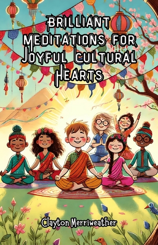 Brilliant Meditations for Joyful Cultural Hearts