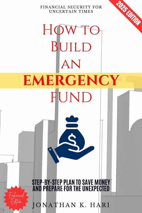 How to Build an Emergency Fund: -  Jonathan K. Hari