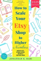 How to Scale Your Etsy Shop Higher Numbers: -  Jonathan K. Hari