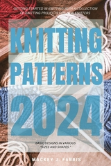 Knitting Patterns 2024: - Mackey J. Farris