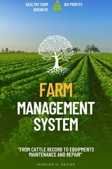 Farm Management System: -  Morgan O. Devine