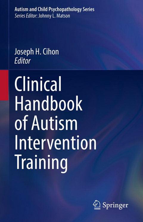 Clinical Handbook of Autism Intervention Training - 