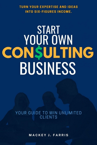 Start Your Own Consulting Business:::
