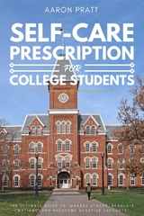 Self-Care Prescription for College Students:: -  Aaron Pratt