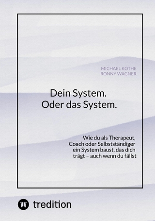 Dein System. Oder das System.