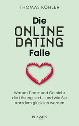 Die Online-Dating-Falle - Thomas R. K&ouml;hler