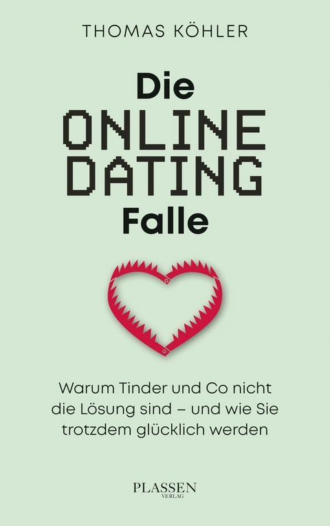 Die Online-Dating-Falle - Thomas R. K&ouml;hler