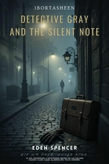 Detective Gray and the Silent Note -  EDEN SPENCER