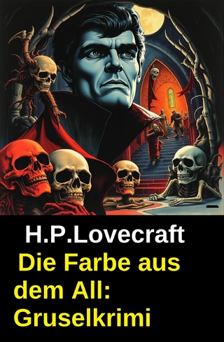 Die Farbe aus dem All: Gruselkrimi