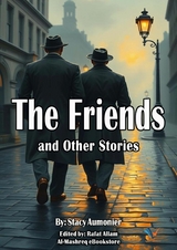 The Friends and Other Stories - Stacy Aumonier