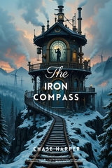 The Iron Compass -  Chase Harper