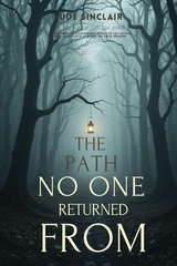 The Path No One Returned From -  Jude Sinclair