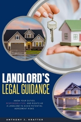 Landlord's Legal Guidance::: -  Anthony J. Kratter