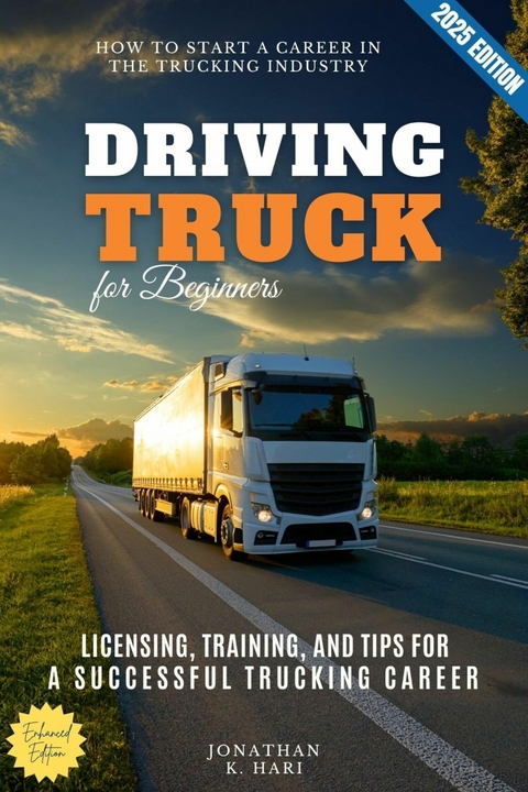 Truck Driving for Beginners: - Jonathan K. Hari