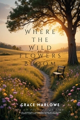 Where the Wildflowers Bloom -  Grace Marlowe