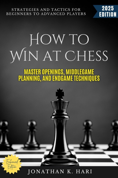 How to Win at Chess: - Jonathan K. Hari