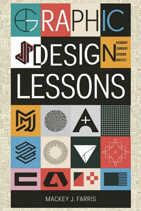 Graphic Design Lessons: - Mackey J. Farris