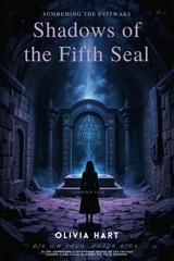Shadows of the Fifth Seal -  Olivia Hart