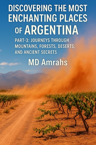 Discovering the Most Enchanting Places of Argentina