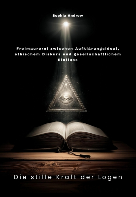 Die stille Kraft der Logen -  Sophia Andrew