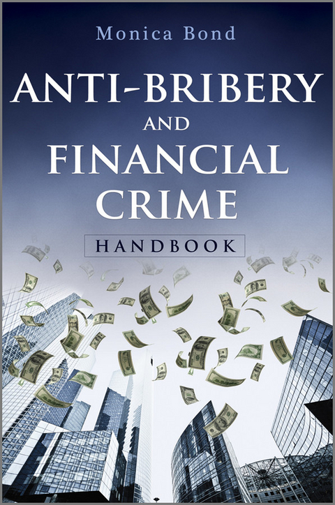 Anti-Bribery and Financial Crime Handbook -  Monica Bond