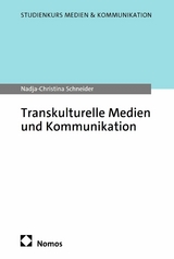 Transkulturelle Medien und Kommunikation - Nadja-Christina Schneider