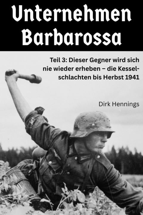 Unternehmen Barbarossa 3 -  Dirk Hennings