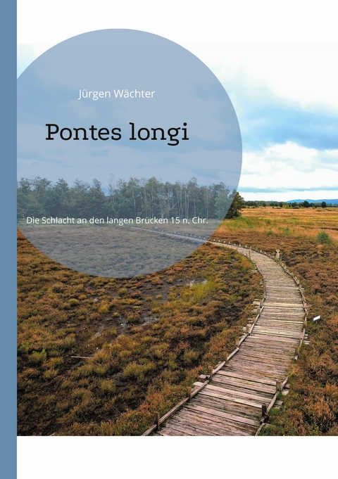 Pontes longi - J&uuml;rgen W&auml;chter