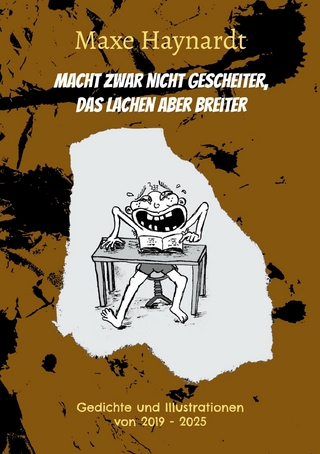 Macht zwar nicht gescheiter, das Lachen aber breiter