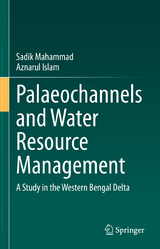 Palaeochannels and Water Resource Management - Sadik Mahammad, Aznarul Islam