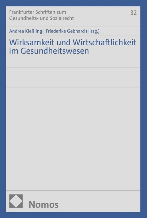 Wirksamkeit und Wirtschaftlichkeit im Gesundheitswesen - 